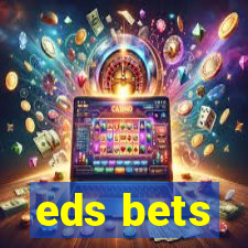 eds bets